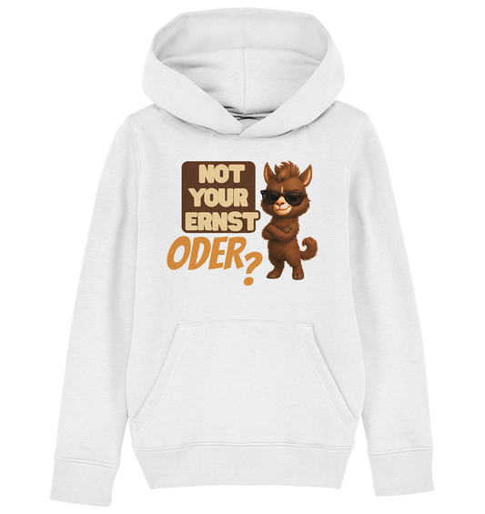 Not Your Ernst. Oder? - Kids Basic Hoodie