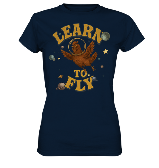 Learn to Fly – Huhn im All - Ladies Premium Shirt