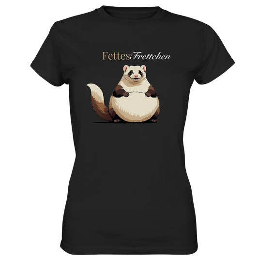 „Fettes Frettchen“ - Ladies Premium Shirt