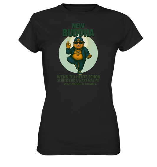 NEW BUDDHA – Wart mal ab, was morgen kommt. - Ladies Premium Shirt