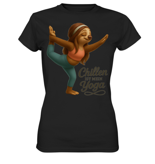 Slothies - Chillen ist mein Yoga. - Weiblich - Ladies Premium Shirt
