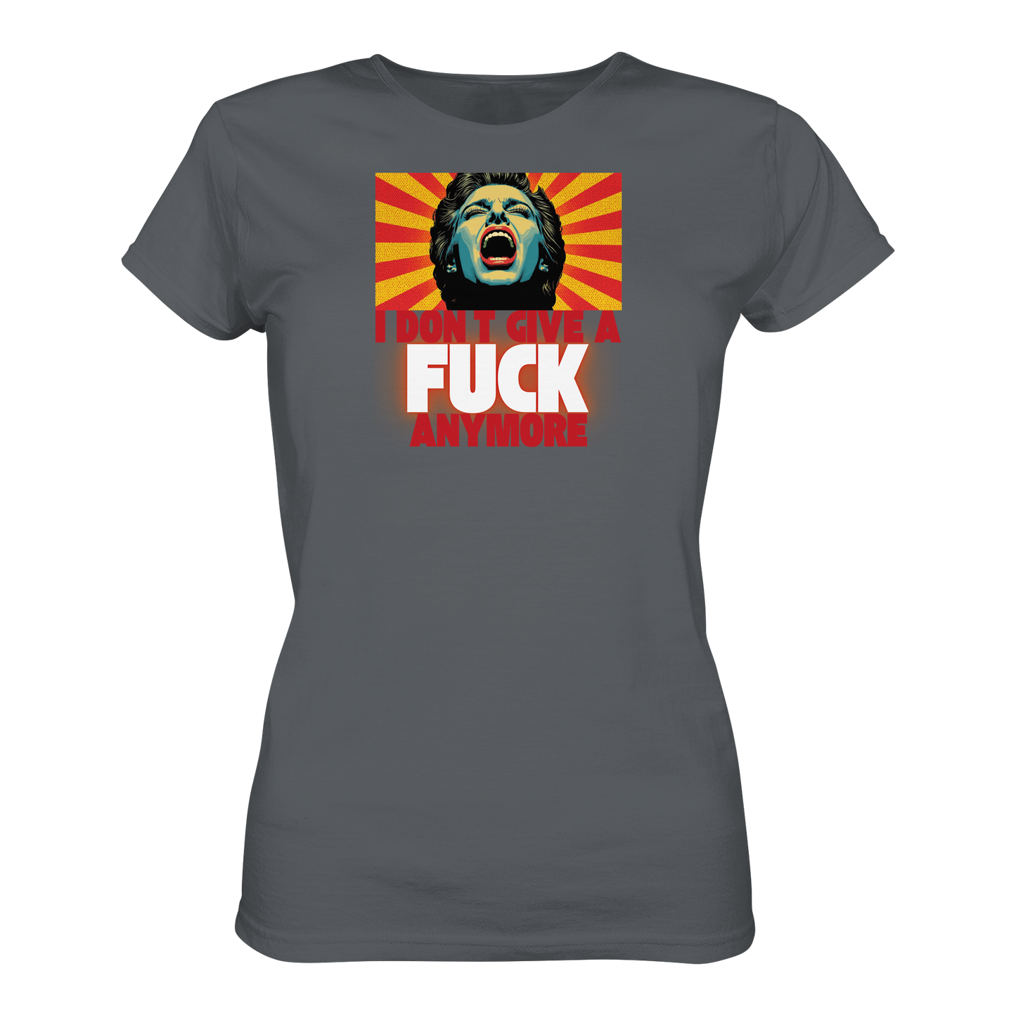 I Don’t Give A Fuck Anymore - Ladies Premium Shirt