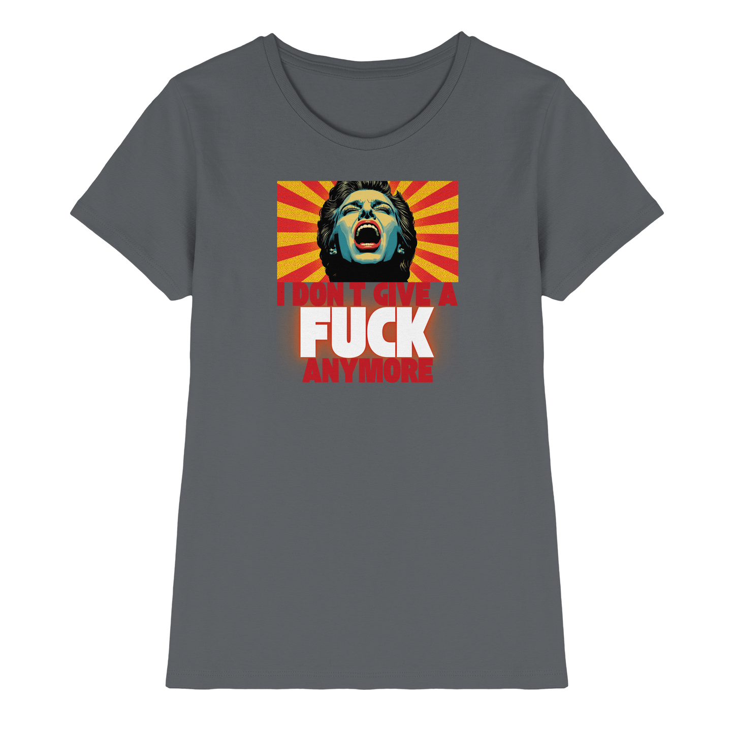 I Don’t Give A Fuck Anymore - Ladies Premium Shirt