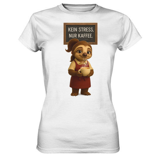 Slothies - "Kein Stress, nur Kaffee" - Weiblich - Ladies Premium Shirt