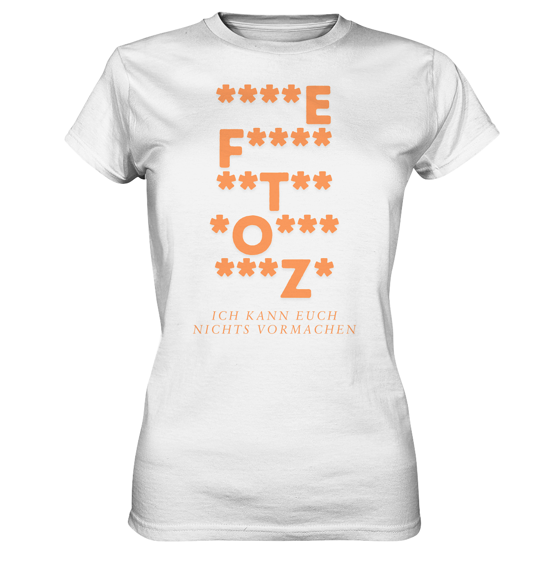 Ich kann euch nichts vormachen – ***z* Edition - Ladies Premium Shirt