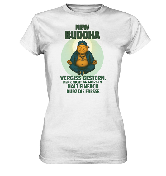 NEW BUDDHA – Halt einfach kurz die Fresse. - Ladies Premium Shirt