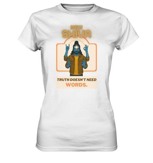 New Shiva – Truth doesn’t need words. - Ladies Premium Shirt