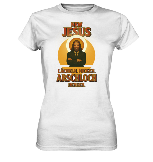 NEW JESUS – Lächeln. Nicken. Arschloch denken. - Ladies Premium Shirt