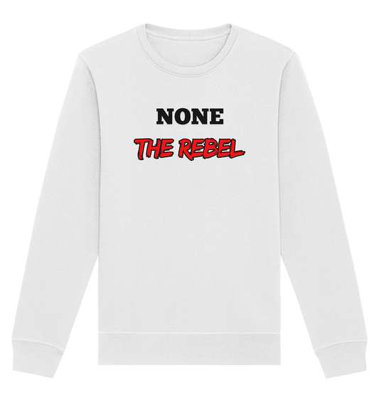 none – THE REBEL - Organic Basic Unisex Sweatshirt
