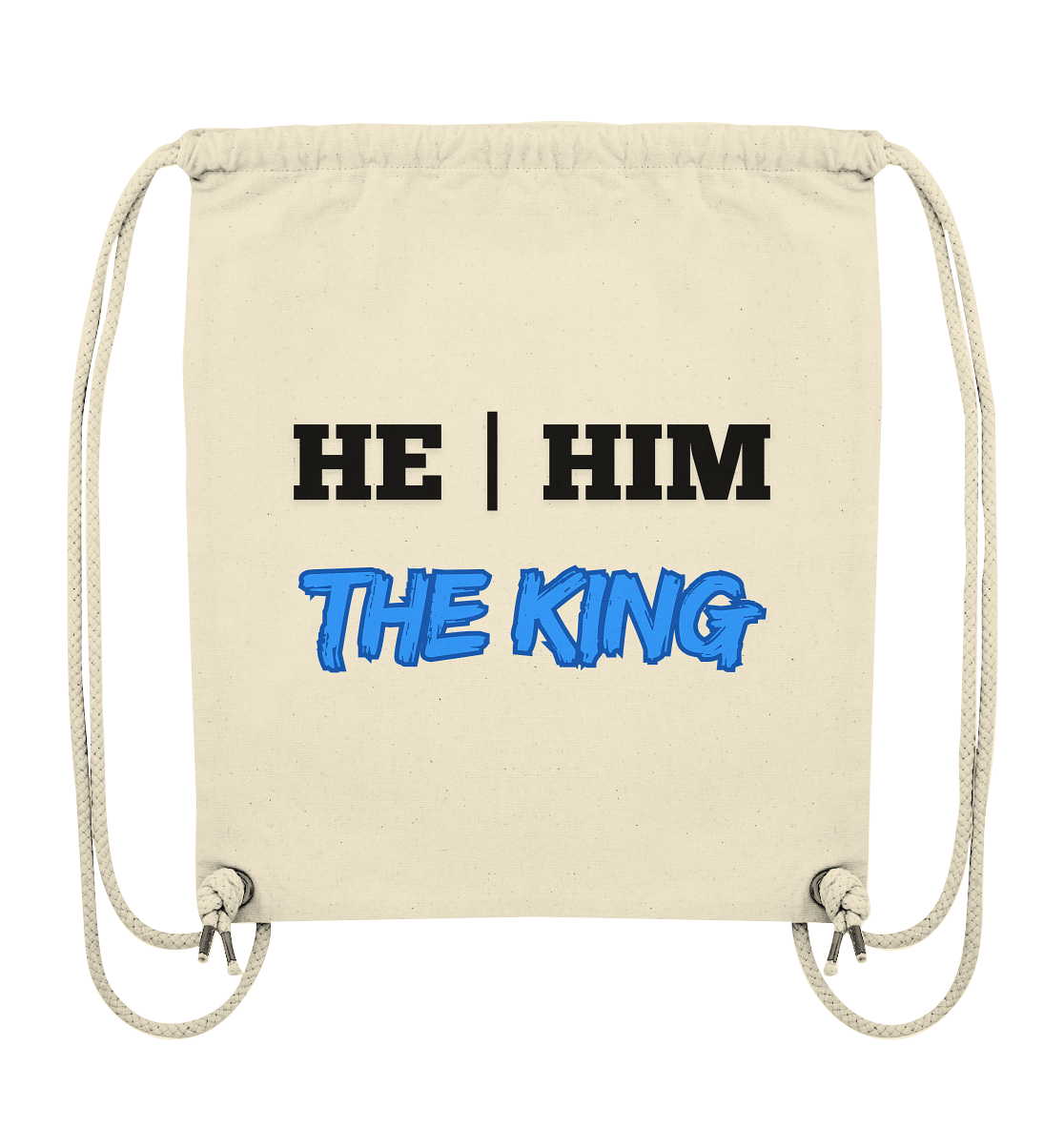 he / him – THE KING - Organic Gym-Bag