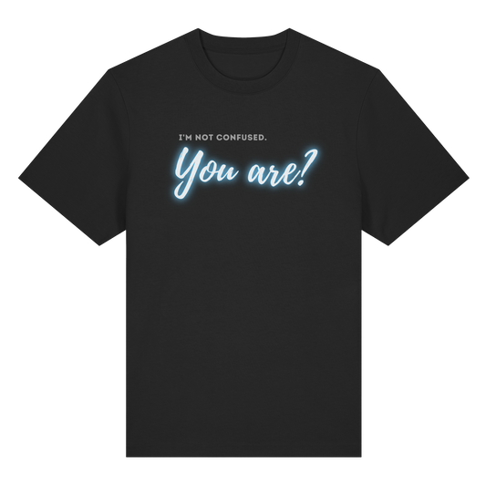 I’m not confused – You are?! Blau - Organic Heavy T-Shirt