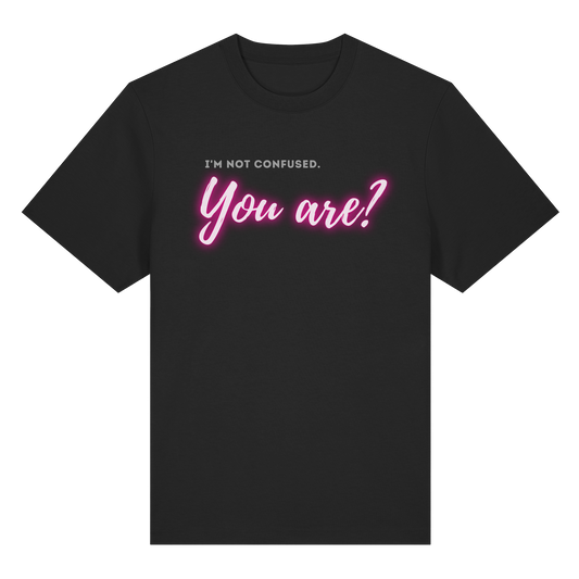I’m not confused – You are?! Pink - Organic Heavy T-Shirt