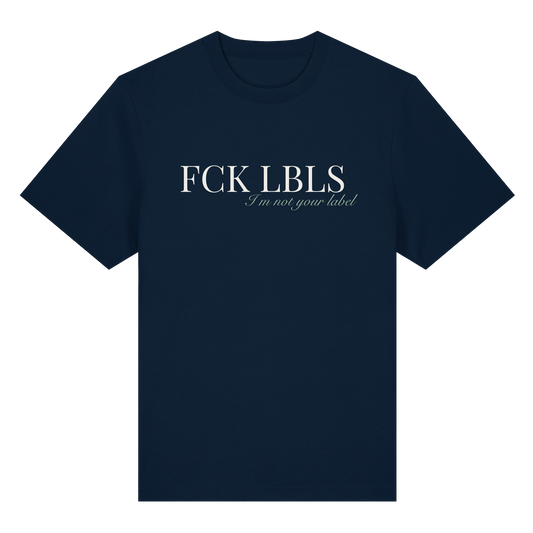 FCK LBLS – I'm not your label - Organic Heavy T-Shirt