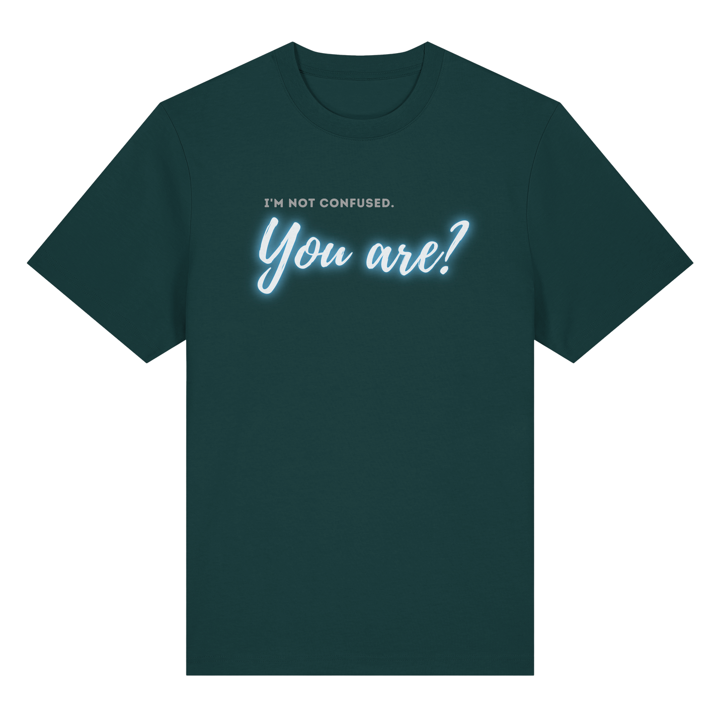 I’m not confused – You are?! Blau - Organic Heavy T-Shirt