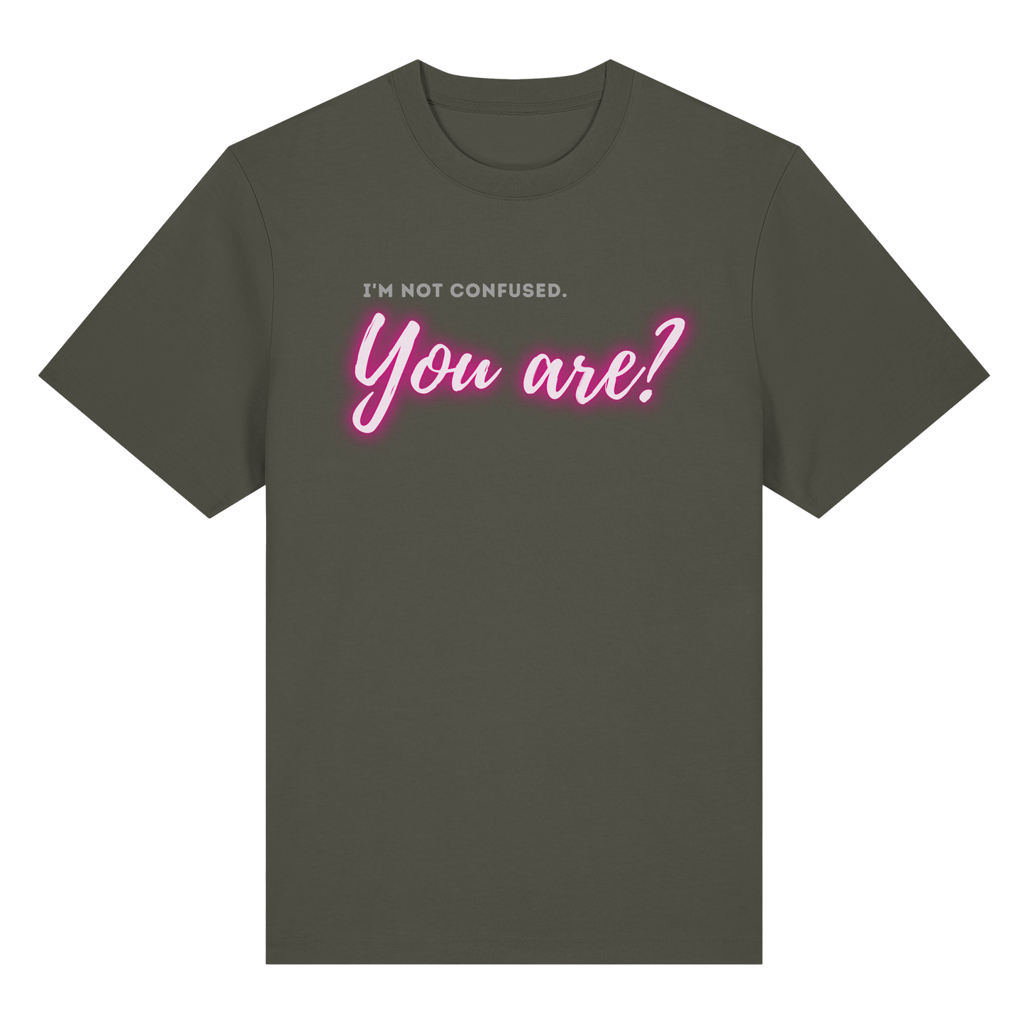 I’m not confused – You are?! Pink - Organic Heavy T-Shirt