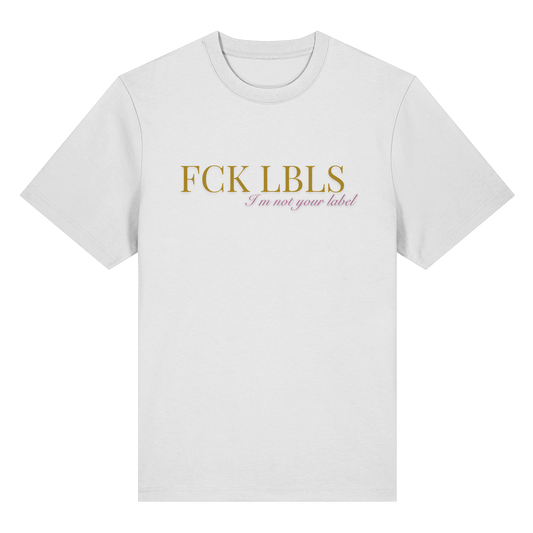 FCK LBLS – I'm not your label - Organic Heavy T-Shirt