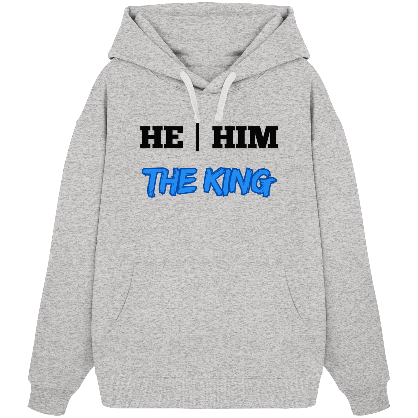 he / him – THE KING - Organic Oversize Hoodie