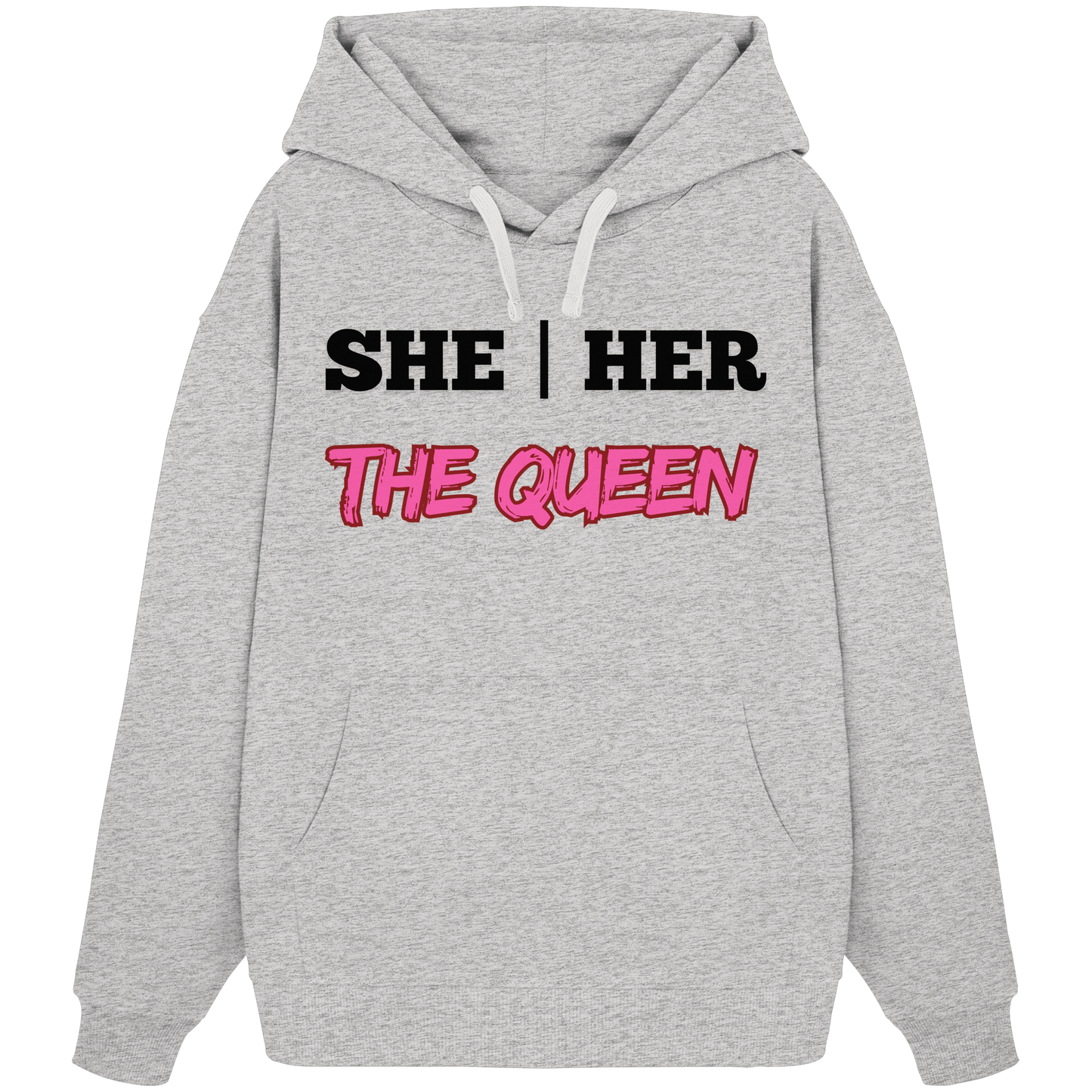 she / her – THE QUEEN - Organic Oversize Hoodie