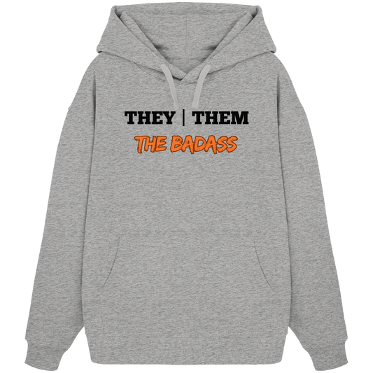 they / them - THE BADASS - Organic Oversize Hoodie