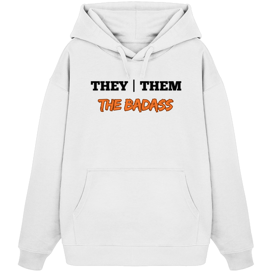 they / them - THE BADASS - Organic Oversize Hoodie