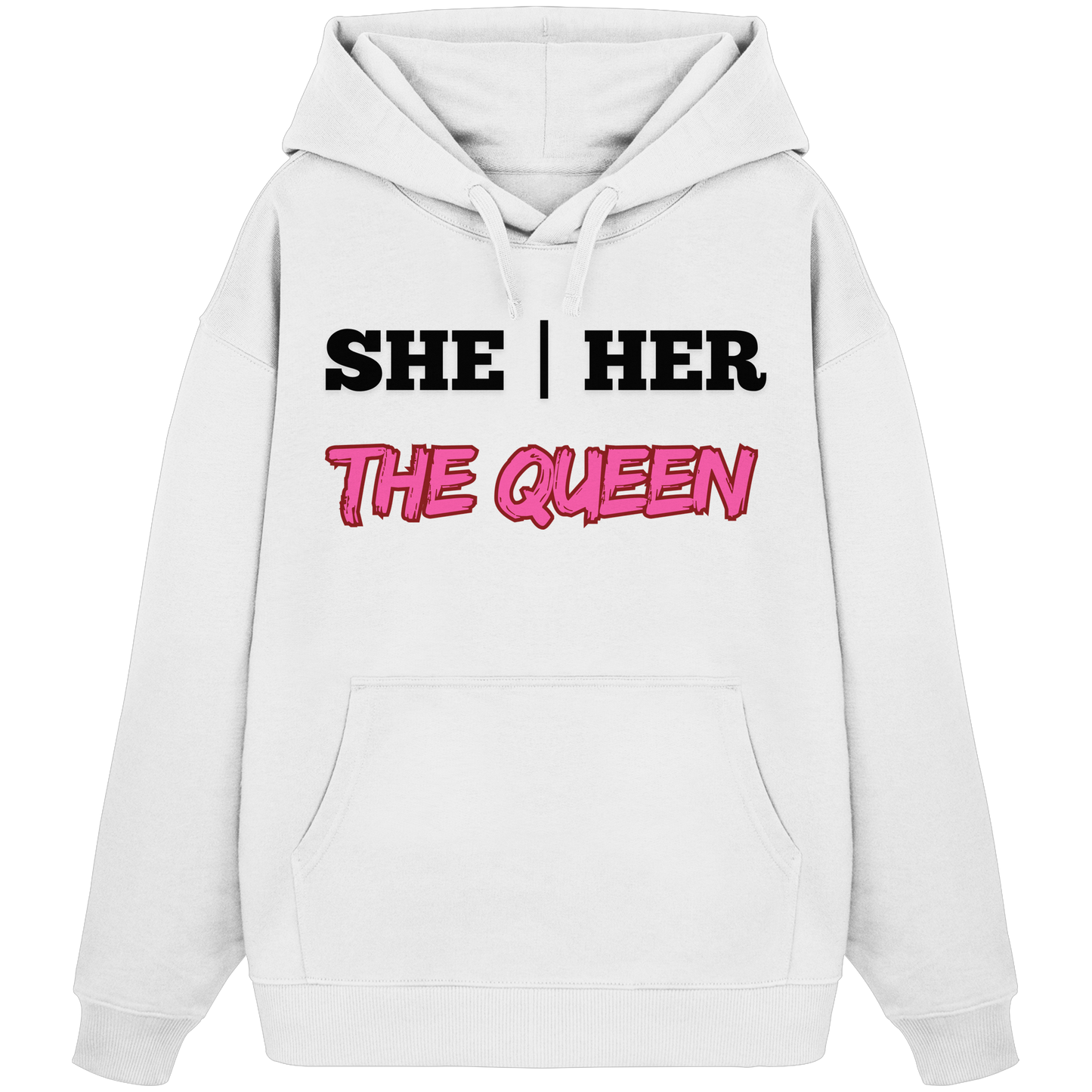she / her – THE QUEEN - Organic Oversize Hoodie