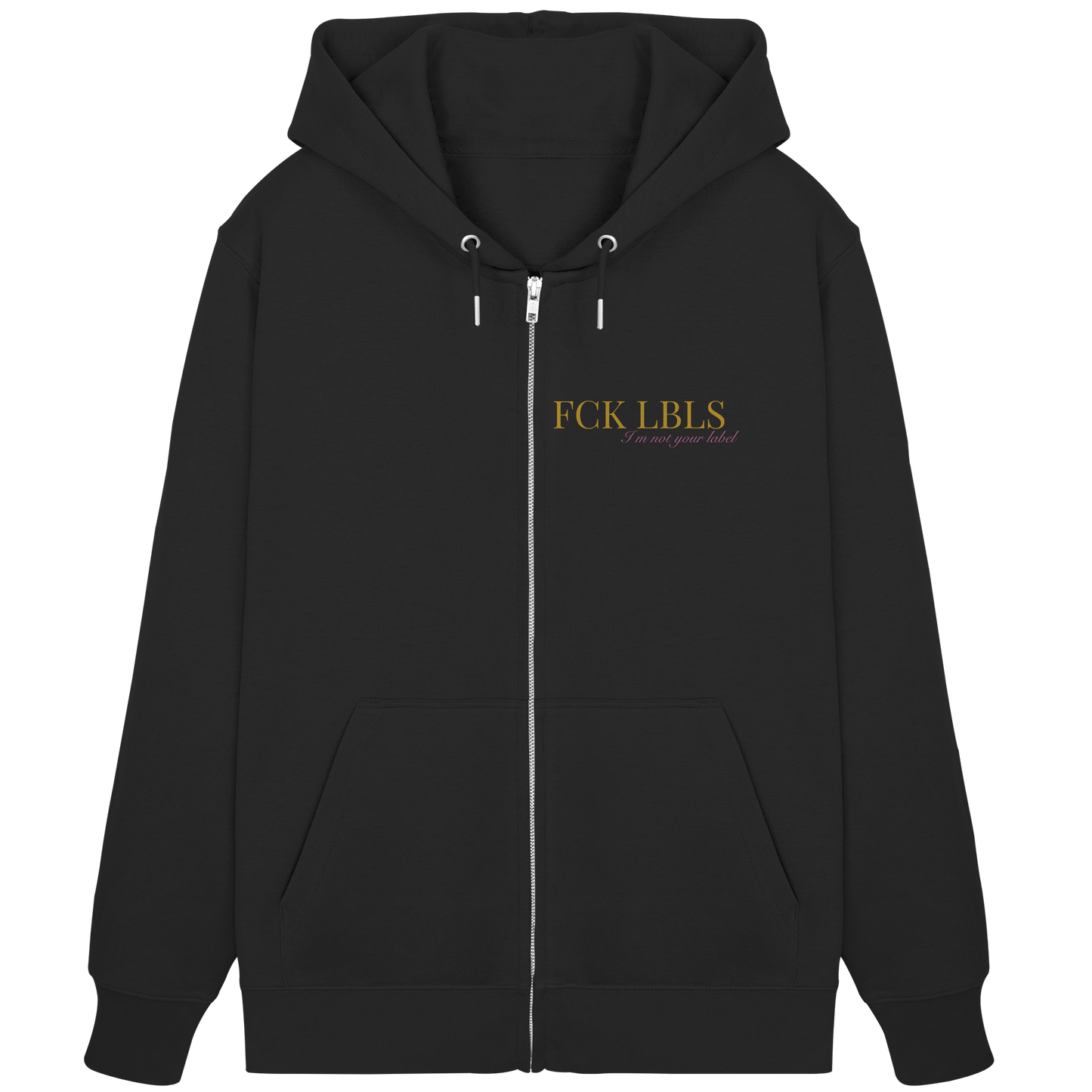 FCK LBLS – I'm not your label - Organic Zipper