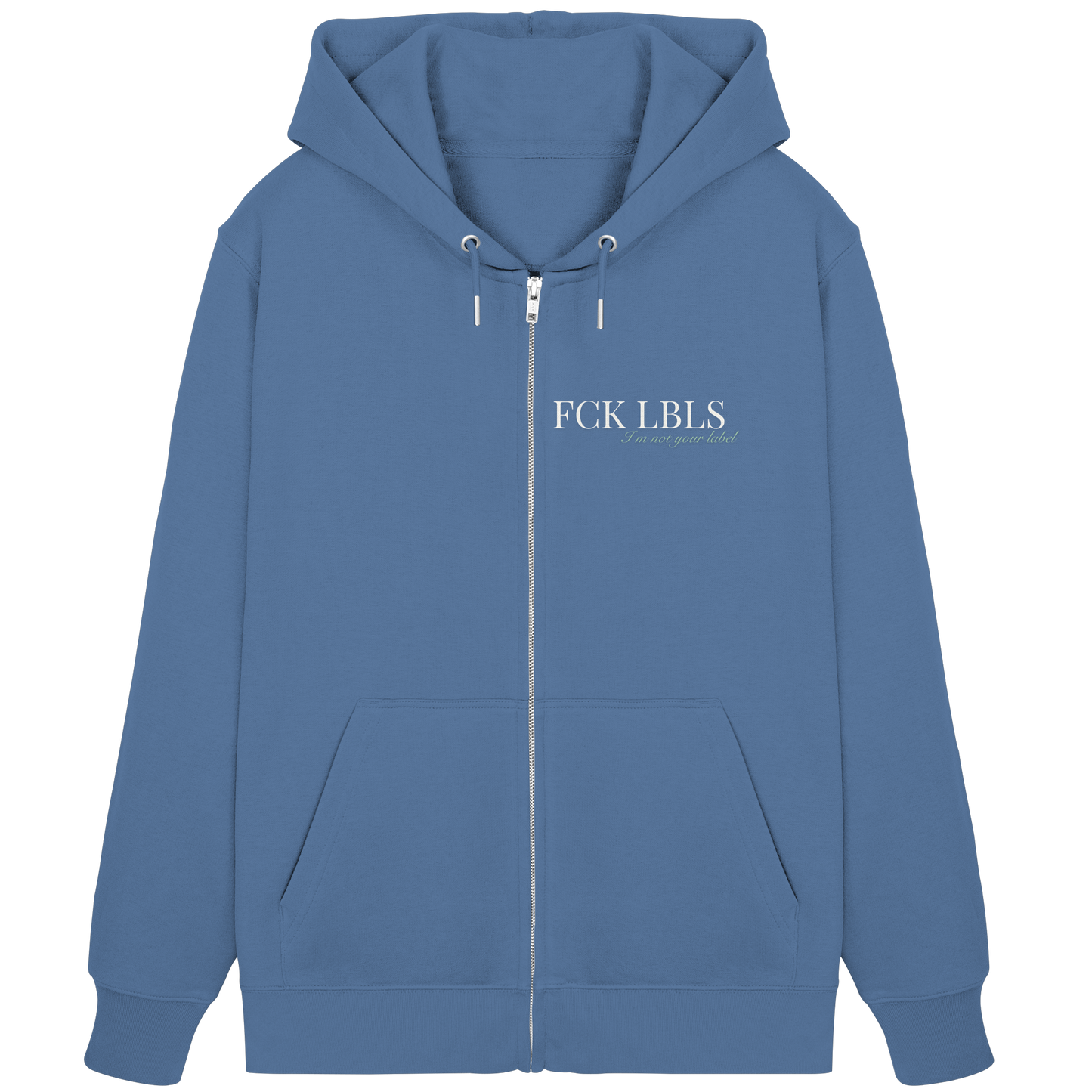 FCK LBLS – I'm not your label - Organic Zipper