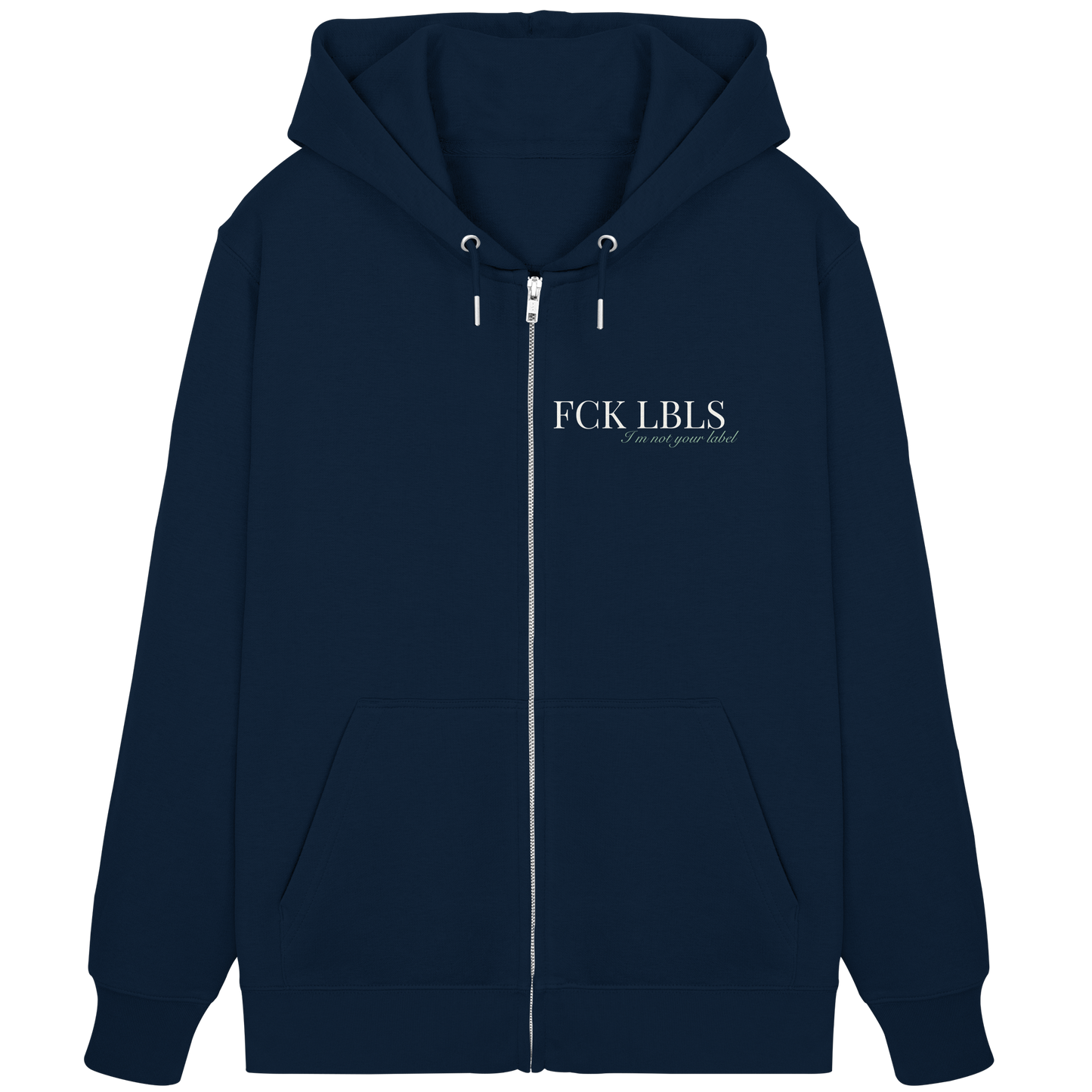 FCK LBLS – I'm not your label - Organic Zipper