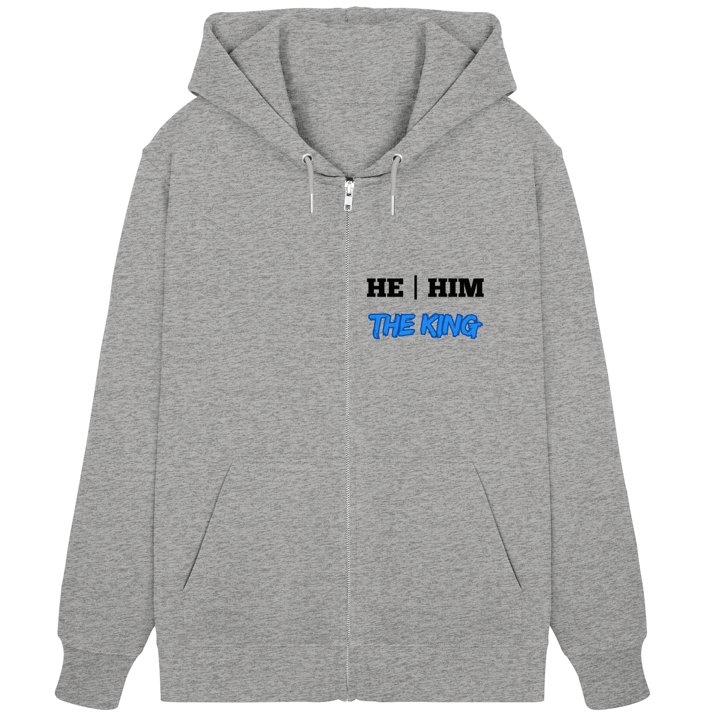 he / him – THE KING - Organic Zipper