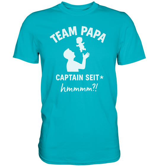 Team Papa - Captain seit* - Premium Shirt