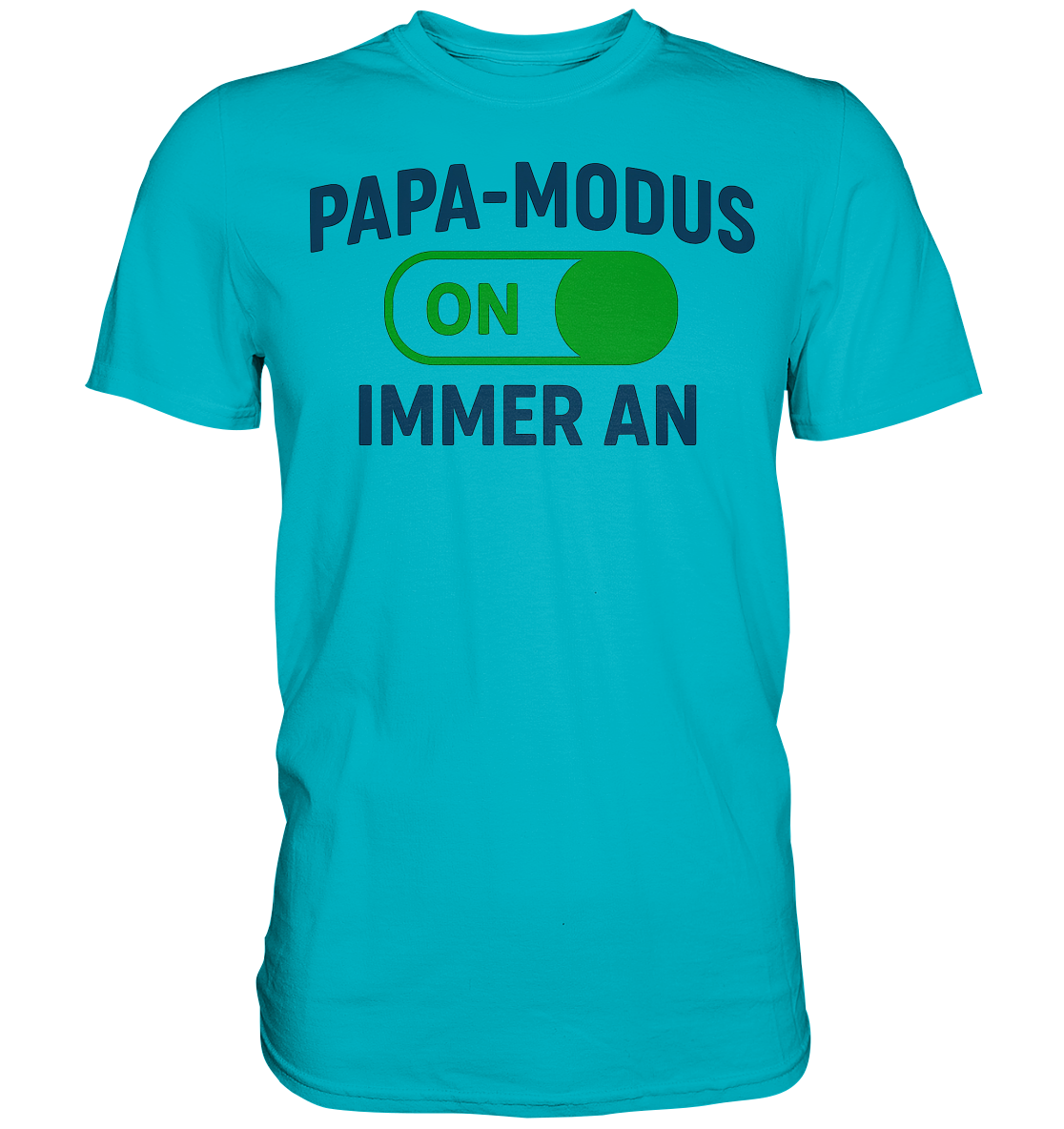 Papa-Modus On - Premium Shirt