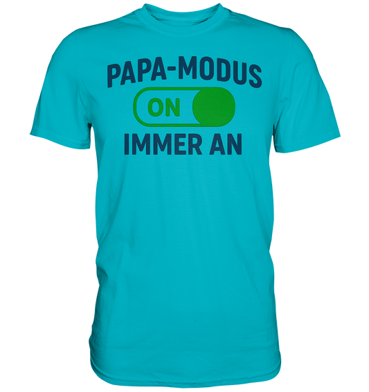 Papa-Modus On - Premium Shirt