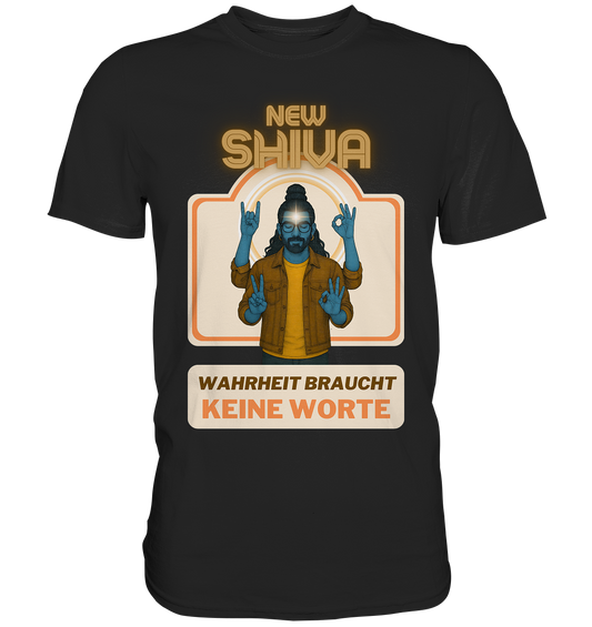 New Shiva – Wahrheit braucht keine Worte - Premium Shirt