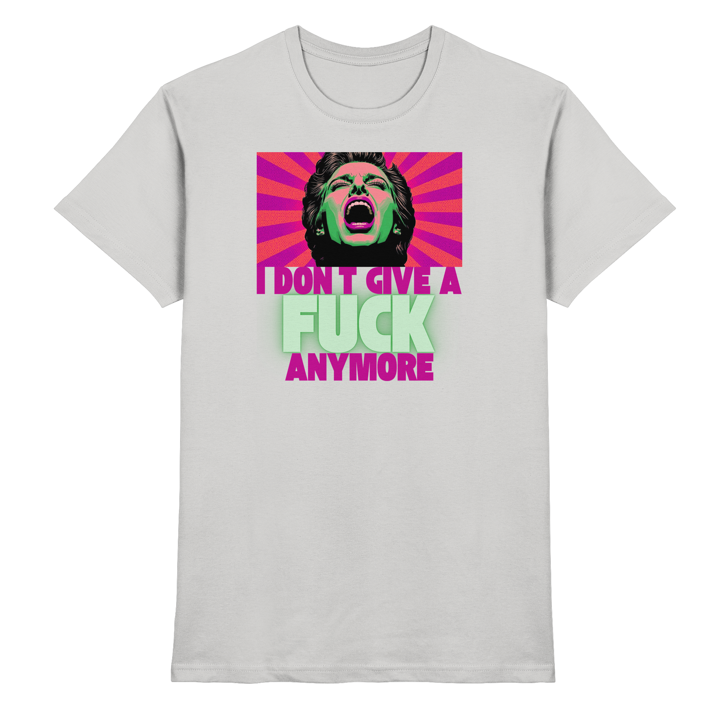 I Don’t Give A Fuck Anymore - Premium Shirt