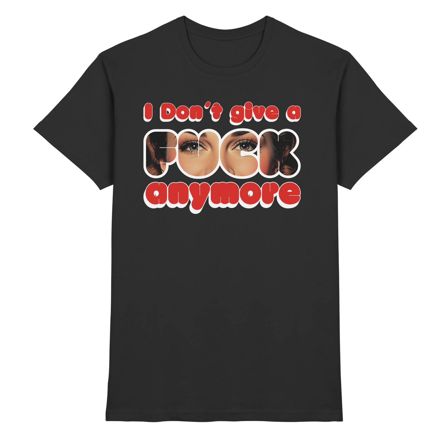 I Don’t Give A Fuck Anymore – Zero Fucks Club - Premium Shirt