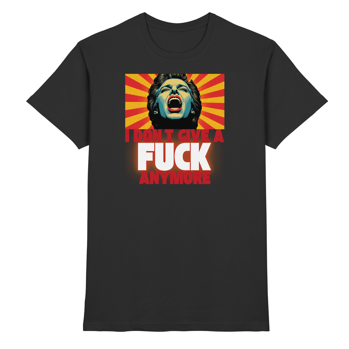 I Don’t Give A Fuck Anymore - Premium Shirt