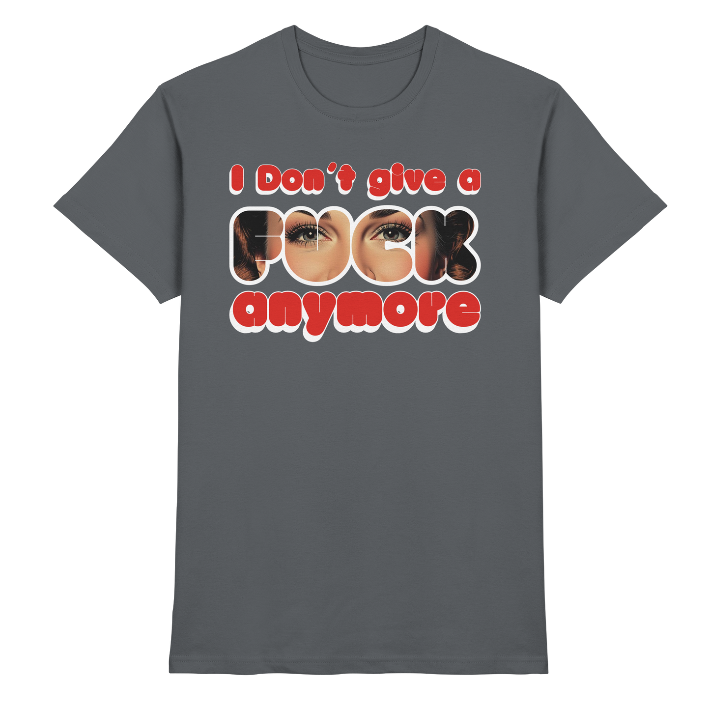 I Don’t Give A Fuck Anymore – Zero Fucks Club - Premium Shirt