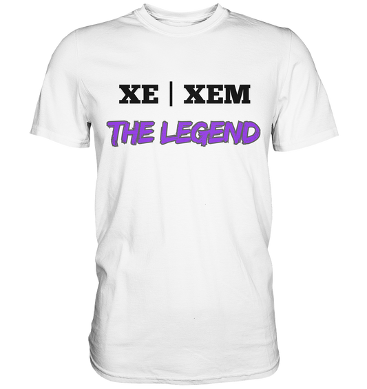 xe / xem – THE LEGEND - Premium Shirt