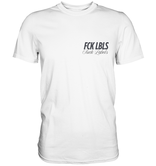 FCK LBLS – minimalist edition - Premium Shirt