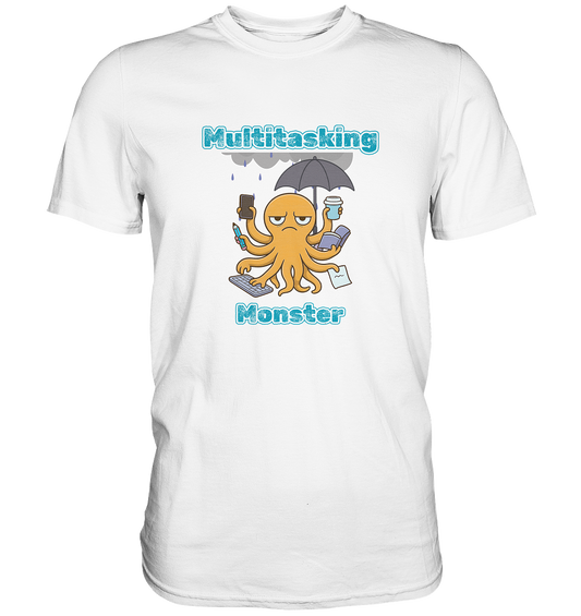 Multitasking Monster - Premium Shirt