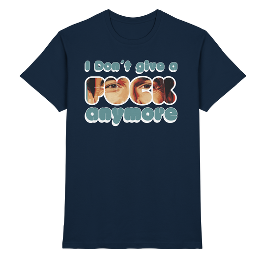 I Don’t Give A Fuck Anymore – Zero Fucks Club - Premium Shirt