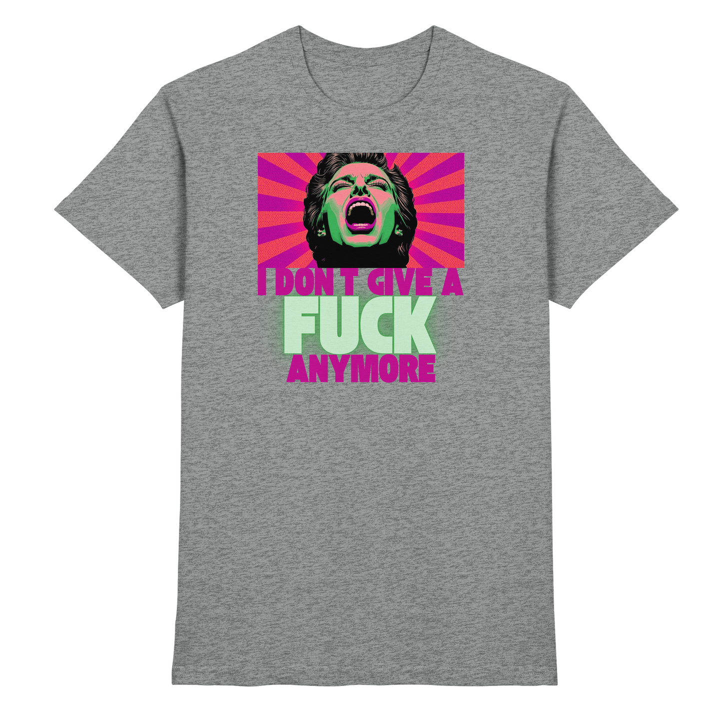 I Don’t Give A Fuck Anymore - Premium Shirt