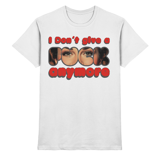 I Don’t Give A Fuck Anymore – Zero Fucks Club - Premium Shirt