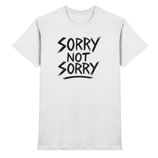 Sorry Not Sorry - Attitude Angels - Premium Shirt
