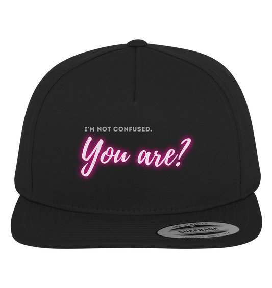 I’m not confused – You are?! Pink - Premium Snapback