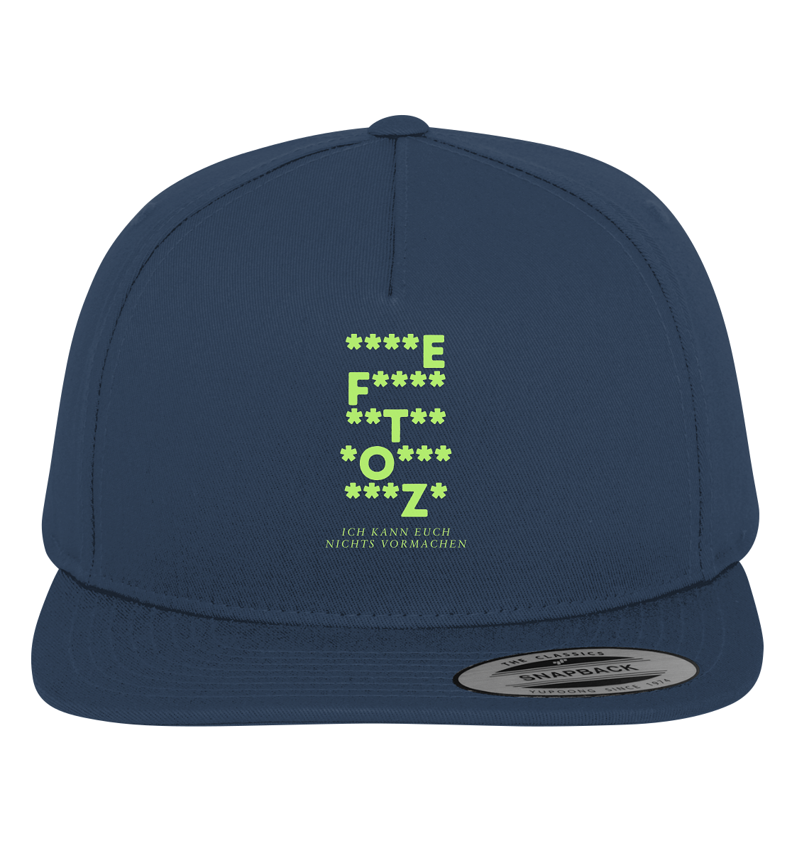 Ich kann euch nichts vormachen – F**** Edition - Premium Snapback