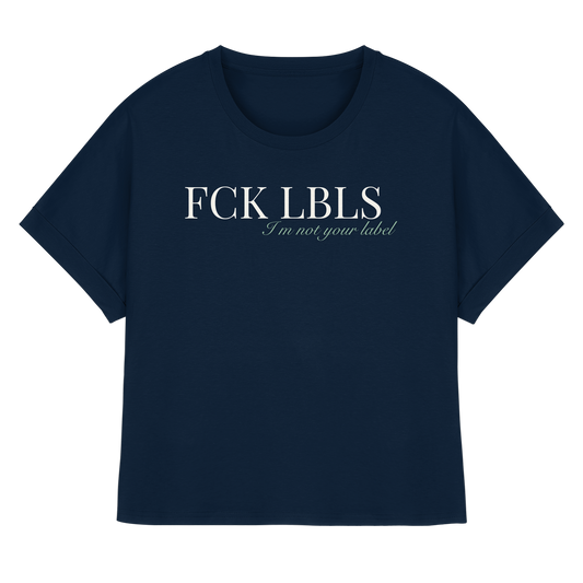 FCK LBLS – I'm not your label - Womens Organic Rolled Sleeves T-Shirt
